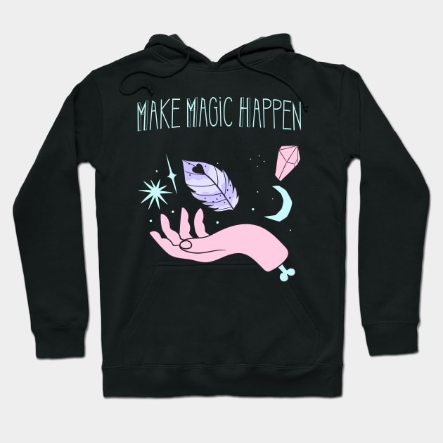 Make Magic Happen Witchcraft Wicca Hoodie by Foxxy Merch